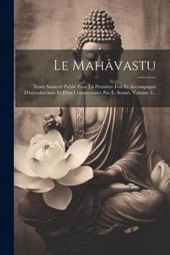  Le Mahavastu de Gunavarma: Un voyage mystique dans le récit ancestral